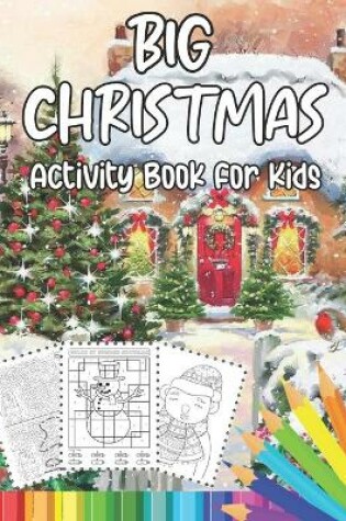 Cover of Big Christmas Activity Book For Kids