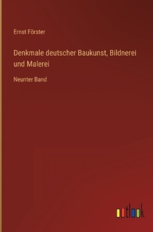 Cover of Denkmale deutscher Baukunst, Bildnerei und Malerei