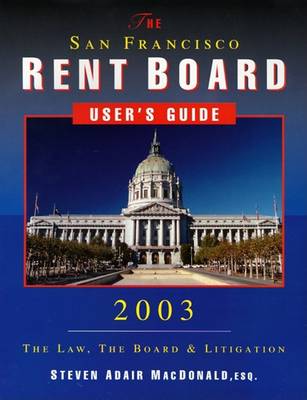 Book cover for The San Francisco Rent Board User's Guide