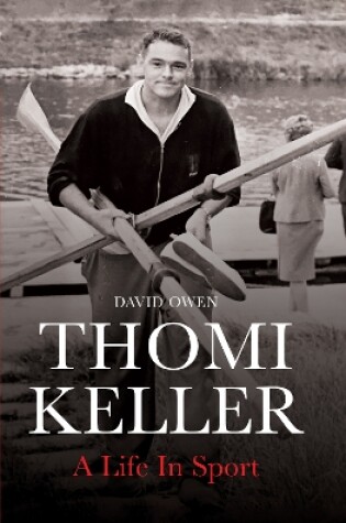 Cover of Thomi Keller: A Life in Sport