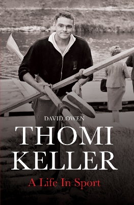 Book cover for Thomi Keller: A Life in Sport