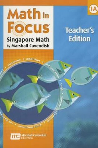 Cover of Math in Focus: Singapore Math, Grade 1A