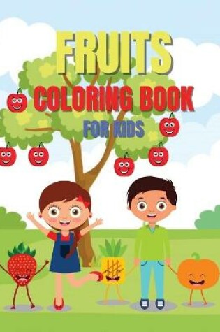 Cover of Fruits Coloring Book For Kids