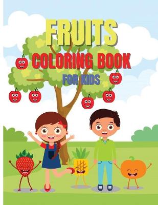 Book cover for Fruits Coloring Book For Kids