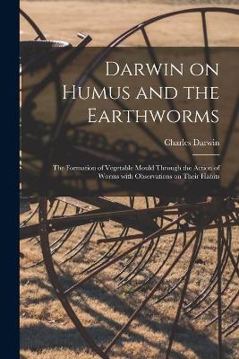 Book cover for Darwin on Humus and the Earthworms