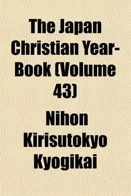 Cover of The Japan Christian Year-Book (Volume 43)