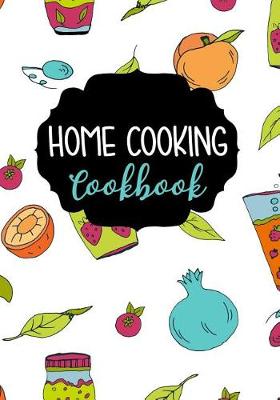 Book cover for Home Cooking Cookbook