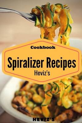 Book cover for Spiralizer Cookbook