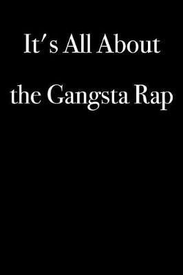 Book cover for It's All About the Gangsta Rap