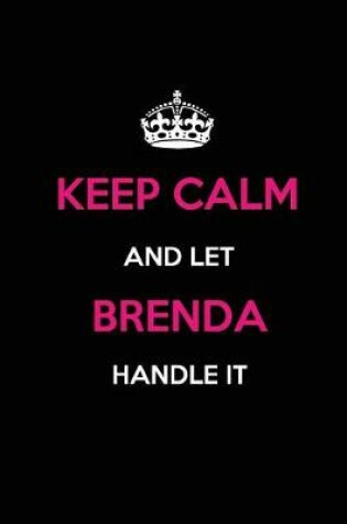 Cover of Keep Calm and Let Brenda Handle It
