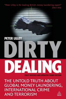 Cover of Dirty Dealing: The Untold Truth about Global Money Laundering, International Crime and Terrorism