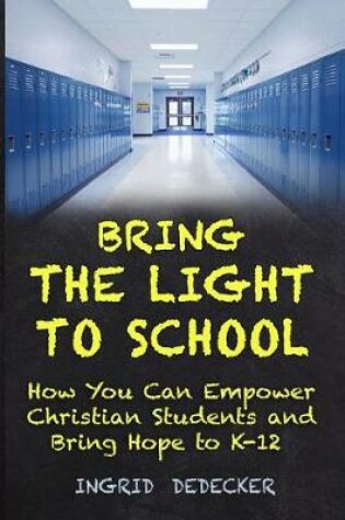 Cover of Bring the Light to School