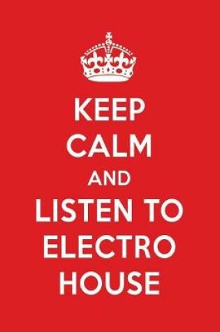 Cover of Keep Calm and Listen to Electro House