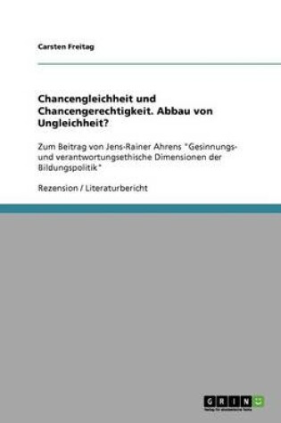 Cover of Chancengleichheit und Chancengerechtigkeit. Abbau von Ungleichheit?