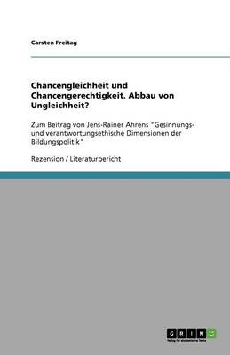 Book cover for Chancengleichheit und Chancengerechtigkeit. Abbau von Ungleichheit?