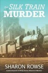 Book cover for The Silk Train Murder