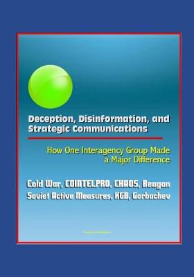 Book cover for Deception, Disinformation, and Strategic Communications
