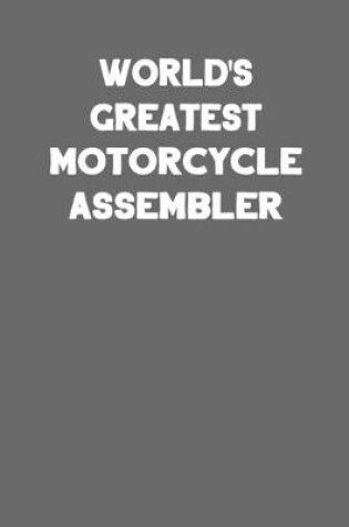 Cover of World's Greatest Motorcycle Assembler