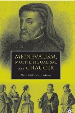 Cover of Medievalism, Multilingualism, and Chaucer