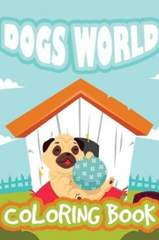 Cover of Dogs World Coloring Book