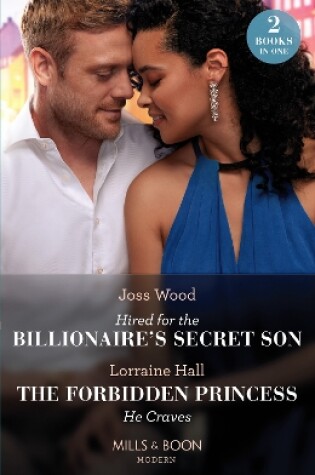 Cover of Hired For The Billionaire's Secret Son / The Forbidden Princess He Craves