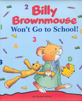 Book cover for Billy Brownmouse Won't Go to School