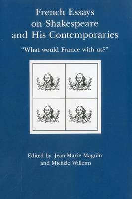Cover of French Essays on Shakespeare and His Contemporaries