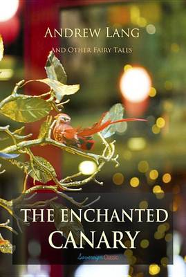 Book cover for The Enchanted Canary and Other Fairy Tales