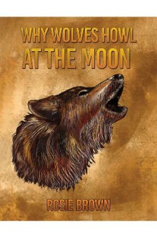 Cover of Why Wolves Howl at the Moon