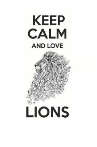 Cover of Keep Calm and Love Lions