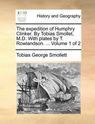 Book cover for The Expedition of Humphry Clinker. by Tobias Smollet, M.D. with Plates by T. Rowlandson. ... Volume 1 of 2