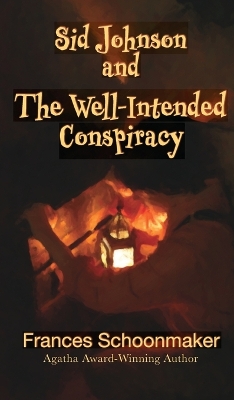 Book cover for Sid Johnson and The Well-Intended Conspiracy