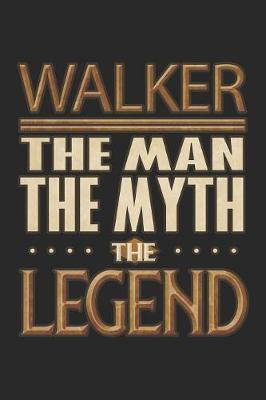 Book cover for Walker The Man The Myth The Legend