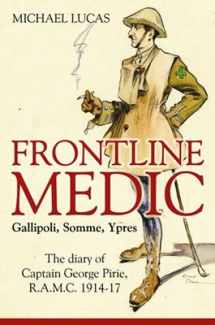 Cover of Frontline Medic - Gallipoli, Somme, Ypres