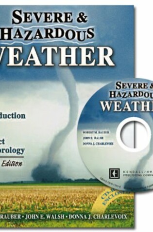 Cover of Severe and Hazardous Weather: An Introduction to High Impact Meteorology - Textbook Only
