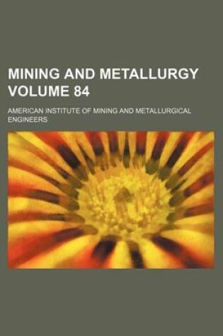 Cover of Mining and Metallurgy Volume 84