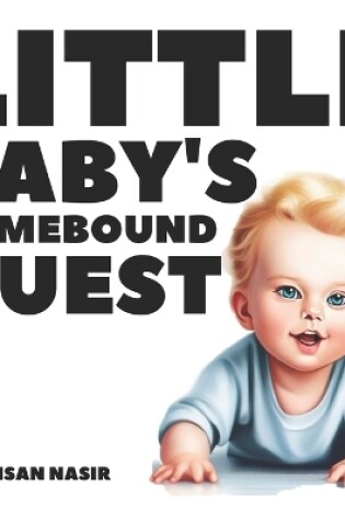 Cover of Little Baby's Homebound Quest