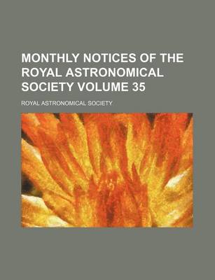 Book cover for Monthly Notices of the Royal Astronomical Society Volume 35