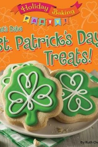Cover of Let's Bake St. Patrick's Day Treats!