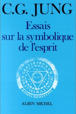 Cover of Essais Sur La Symbolique de L'Esprit