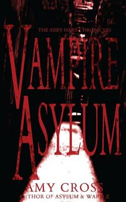 Book cover for Vampire Asylum (The Abby Hart Chronicles)