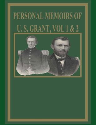 Book cover for Personal Memoirs of U. S. Grant Vol 1 & 2