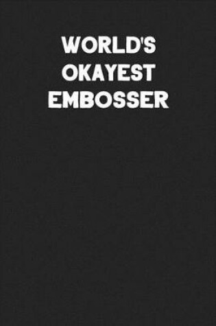 Cover of World's Okayest Embosser