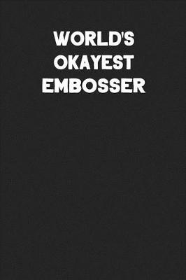 Book cover for World's Okayest Embosser