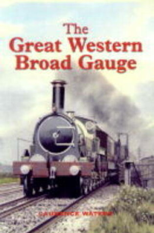 Cover of The Great Western Broad Guage