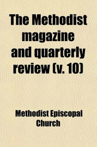 Cover of The Methodist Magazine and Quarterly Review Volume 10