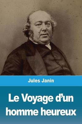 Book cover for Le Voyage d'un homme heureux