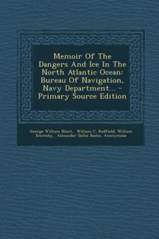 Cover of Memoir of the Dangers and Ice in the North Atlantic Ocean