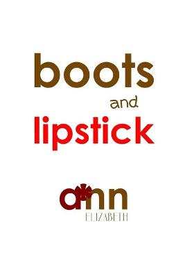 Book cover for Boots & Lipstick - Ann Elizabeth