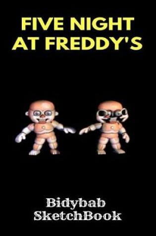 Cover of Bidybab Sketchbook Five Nights at Freddy's
